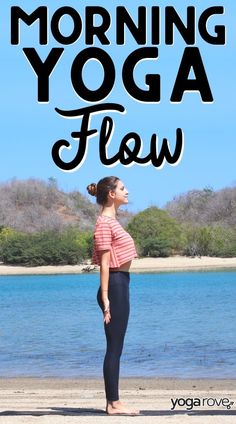 a woman standing in front of the ocean with text reading morning yoga flow