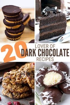 there are many different desserts and cookies on the table with text overlay that reads, 20 lover of dark chocolate recipes