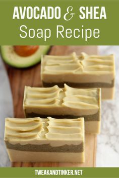 avocado and shea soap recipe on a cutting board