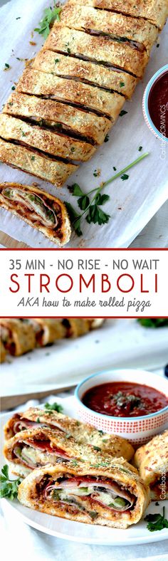 an image of some food that is on a plate and in front of the words, 35 min - no rise no wait stromboli