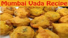 there is a plate full of food with the words mumbai vada recipe on it