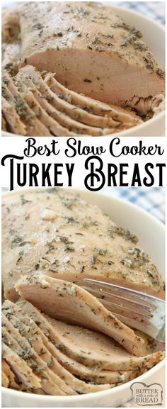 two pictures of turkey breast in a white bowl with a serving utensil and the words best slow cooker turkey breast