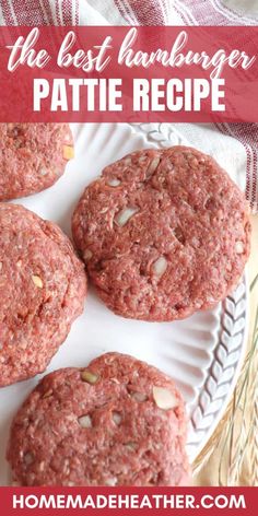 the best hamburger pattie recipe with text overlay