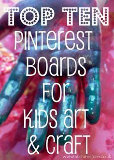 the words top ten pinterest boards for kids and crafters are in white letters