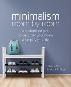 the minimalism room by room book cover is shown with shoes and bags on a shelf