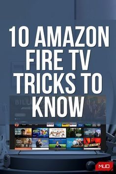 the top 10 amazon fire tv tricks to know