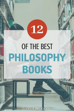 a man sitting on a chair in front of bookshelves with the title 12 of the best philosophy books