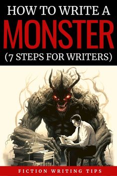 how to write a monster 7 steps for writing