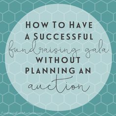 a blue circle with the words how to have a successful fund raising goal without planning an auction