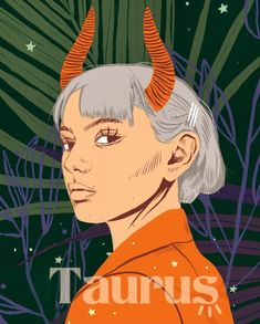 an illustration of a woman with horns on her head and the words taurus above her