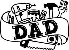 a black and white drawing of the word dad with lots of tools on top of it