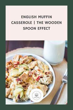 an english muffin casserole with the words spoon effect in front of it