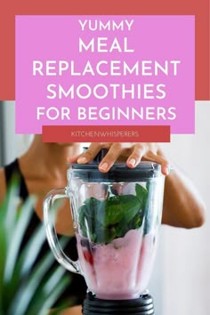 a woman is using a blender to make smoothies for her meal with the words yummy meal replacer smoothies for beginners