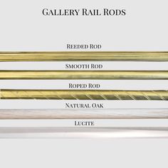 four different types of metal rods with names on each one and the words gallery rail rods above them