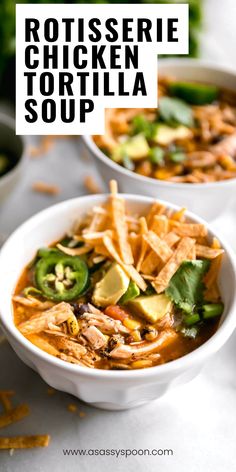 two bowls of rotissee chicken tortilla soup