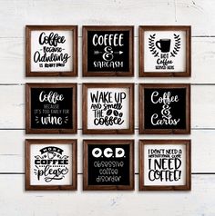 six framed signs with coffee sayings on them