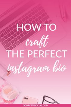 an instagram with the words how to craft the perfect instagram