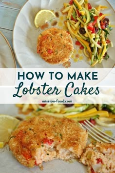 two plates with food on them and the words how to make lobster cakes