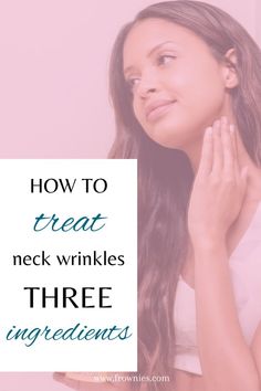 image with pink filter of woman applying cream to her neck with title "how to treat neck wrinkles three ingredients" Three Ingredient, Skincare Ingredients, Coupon Codes