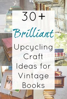 books with text overlay that reads brilliant upcycling craft ideas for vintage books