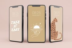 three cell phones with the same design on them, one showing an image of a cheetah and the other saying take it easy