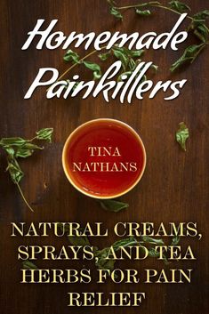 #ad Tina Nathans Homemade Painkillers: Natural Creams, Spray (Paperback) (US IMPORT) Herbs For Pain Relief, Homemade Antibiotic, Natural Pain Killers, Tea Herbs, Healthy Healing