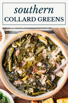 southern collard greens in a bowl with spoons and bread on the side text reads southern collard greens