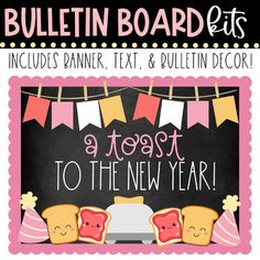 bulletin board for new year's eve with toast to the new year on it