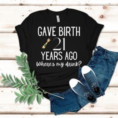 🎉Celebrate your loved one's 21st birthday with our "I Gave Birth 21 Years Ago" designs, available on T-shirts, sweatshirts, hoodies. It's the perfect addition to any birthday party and makes for an excellent 21st birthday gift! Our T-shirts, sweatshirts, and hoodies are all crafted using high-quality Bella Canvas+ and Gildan apparel, ensuring a comfortable fit and long-lasting quality. We DO NOT use vinyl, but a high quality image transfer for years of durability that will not fade or peel! For 21 Bday Ideas, 21st Birthday Shirt, 21st Birthday Shirts, 21st Bday Ideas, 21st Birthday Gifts, Image Transfer, Birthday Shirt, 21st Birthday, Mom Shirts