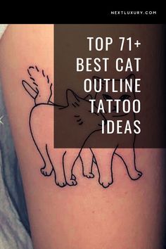 a tattoo with the words top 71 best cat outline tattoo ideas on it's thigh