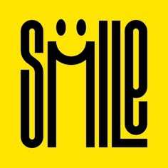 the word smile written in black on a yellow background