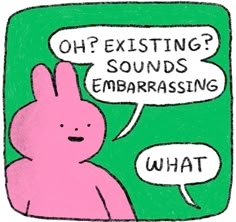 a pink bunny with speech bubbles saying oh? existing sounds embarrasing what