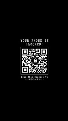 a qr code on a black background with the words your phone is locked in white