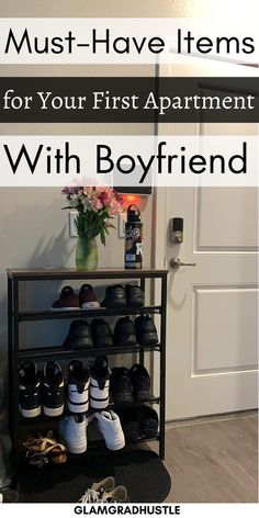 shoes are stacked on a shelf with the words must have items for your first apartment with boyfriend