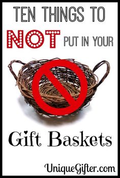 a bird nest with the words ten things to not put in your gift baskets