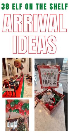 an assortment of christmas decorations with text overlay that reads 38 elf on the shelf arrival ideas