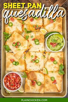 sheet pan quesadilla with guacamole and salsa on the side