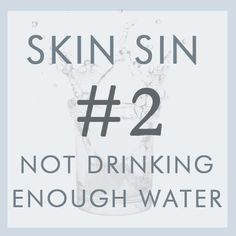 Skin Sin #2: Not Drinking Enough Water Drinking Enough Water, Not Drinking Enough Water, Glowing Radiant Skin, Skin Care Routine For 20s, Skincare Quotes, Home Remedies For Hair, Vicks Vaporub, Skin Complexion, Skin Tips