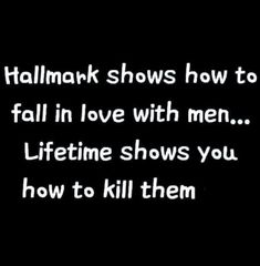 a black and white photo with the words hallmark shows how to fall in love with men