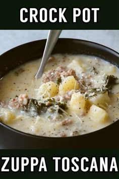 there is a bowl of soup with potatoes and broccoli in it, next to the words crock pot zuppa toscana