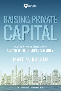 the cover of raising private capital using other people's money