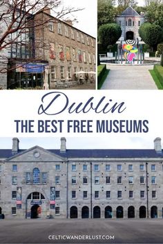 the best free things to see and do in dublin, ireland with text overlay