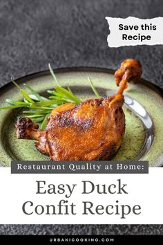 the restaurant quality at home easy duck confit recipe