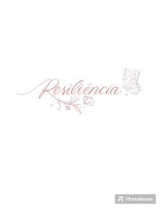 the word resilicia written in cursive writing with a butterfly on it