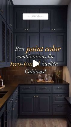 a kitchen with blue cabinets and black counter tops, the words best paint color combinations for two tone kitchen cabinets