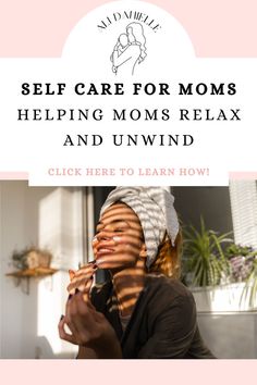 self care, self care for moms, self care ideas, busy mom, working mom, burnt out mom,