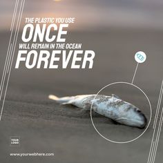 a dead fish laying on the ground with caption in spanish above it that reads, el plastico que las usar una vez est una vez est en el oceano para sempre