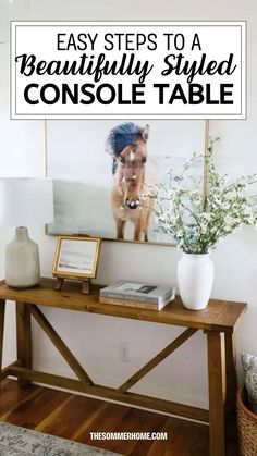 a console table with an easy step to a beautifully styled console table