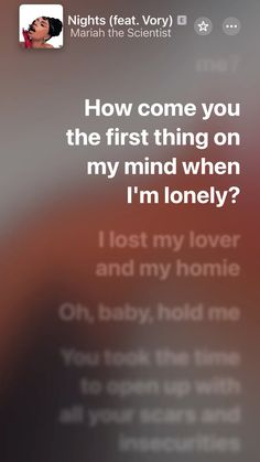 an instagram with the text'how come you the first thing on my mind when i'm lonely? '