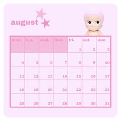 a pink calendar with an image of a baby doll on it's face and the words august